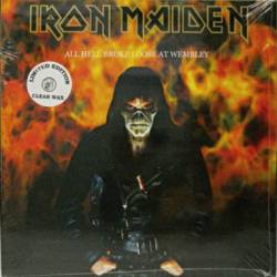 Iron Maiden (UK-1) : All Hell Broke Loose at Wembley